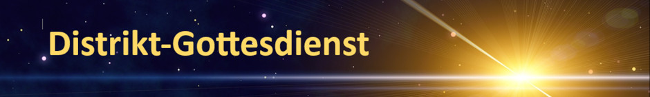 Distrikt-Gottesdienst