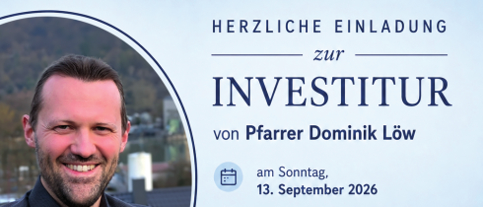 Herzliche Einladung zur Investitur von Pfarrer Löw